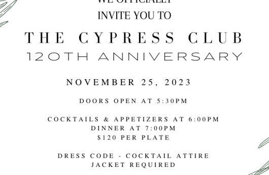 Cypress Club:  120th Anniversary Dinner